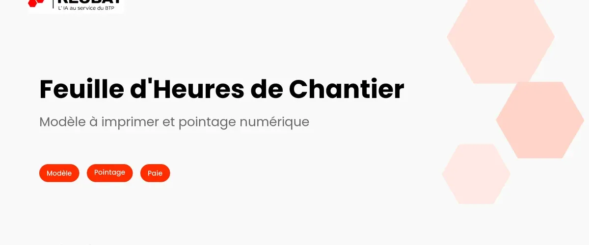 Feuille d'Heures de Chantier à Imprimer : Modèle et Limites