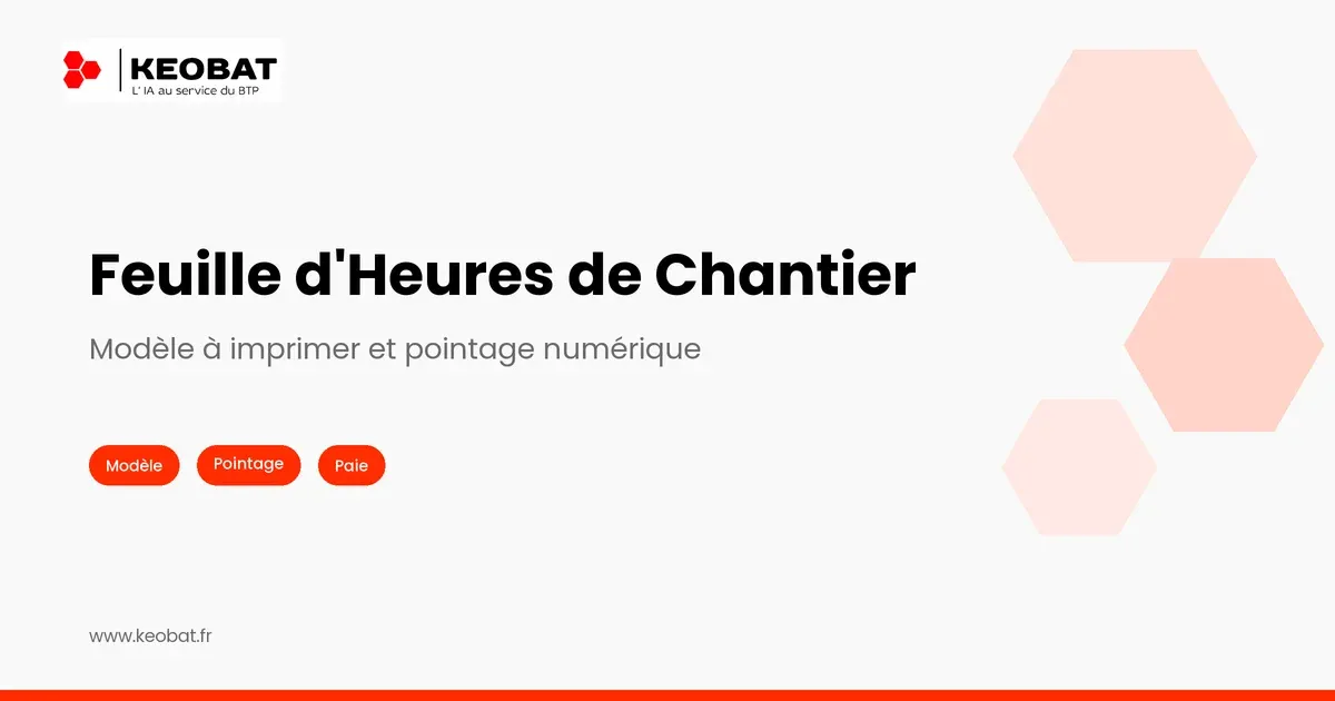 Feuille d'Heures de Chantier à Imprimer : Modèle et Limites