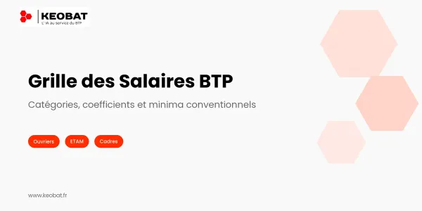 Grille des Salaires BTP : Comment Ça Marche en 2026