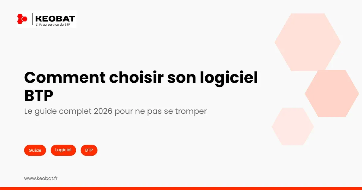 Comment Choisir Son Logiciel de Gestion de Chantier en 2026 ?