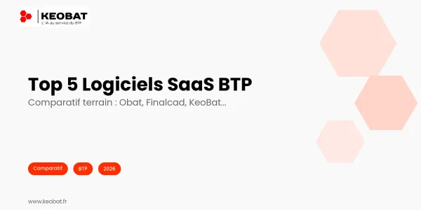 Top 5 Logiciels BTP 2026 : Prix, IA, Avis [Comparatif]