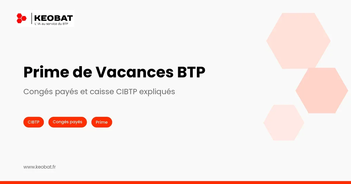 Prime de Vacances et Congés Payés BTP : Comment Ça Marche